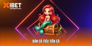 Bắn cá Tiểu Tiên Cá